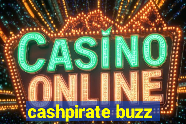 cashpirate buzz